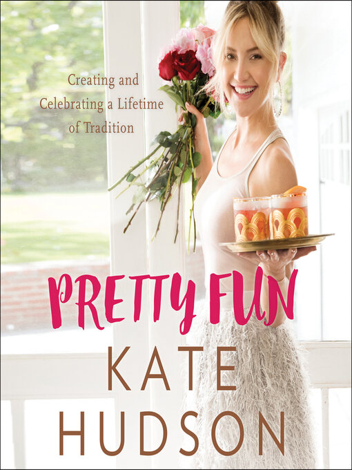 Title details for Pretty Fun by Kate Hudson - Available